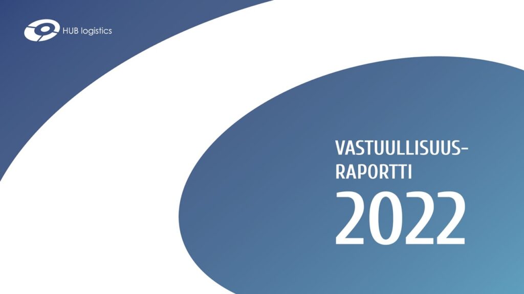 Vuoden 2022 vastuullisuusraportti HUB logistics